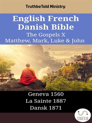 cover image of English French Danish Bible--The Gospels X--Matthew, Mark, Luke & John